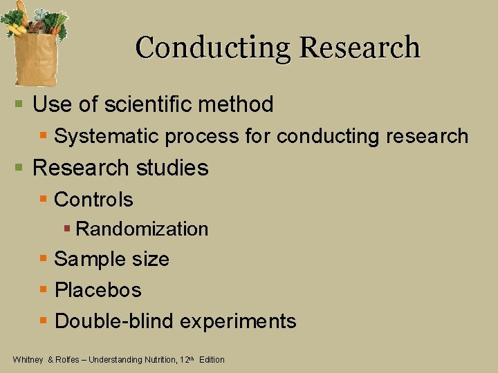 Conducting Research § Use of scientific method § Systematic process for conducting research §