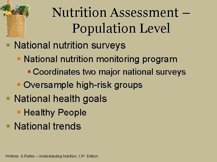 Nutrition Assessment – Population Level § National nutrition surveys § National nutrition monitoring program