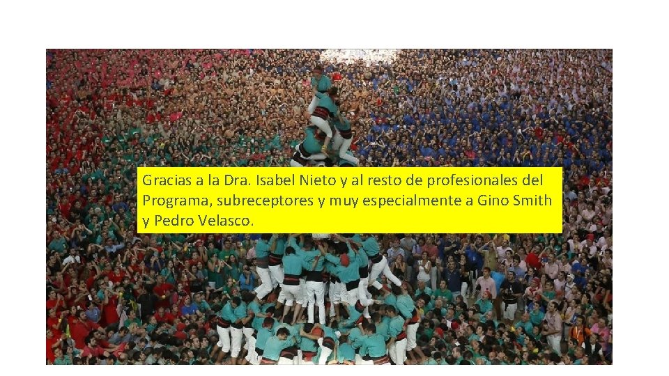 Gracias a la Dra. Isabel Nieto y al resto de profesionales del Programa, subreceptores