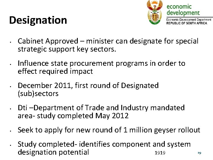 Designation • • • Cabinet Approved – minister can designate for special strategic support