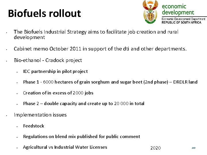 Biofuels rollout • The Biofuels Industrial Strategy aims to facilitate job creation and rural