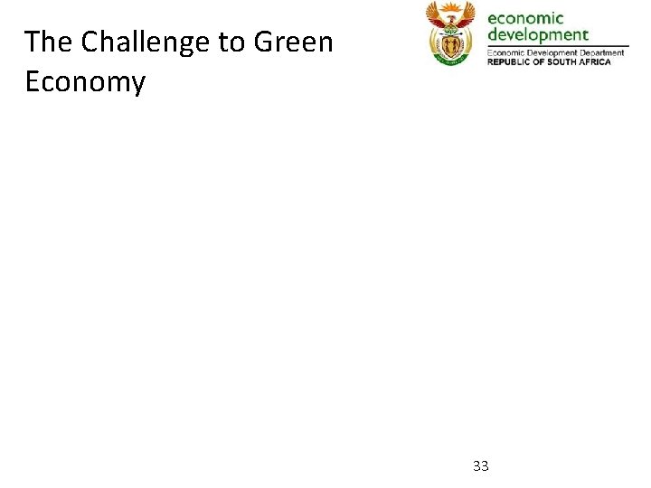 The Challenge to Green Economy 33 