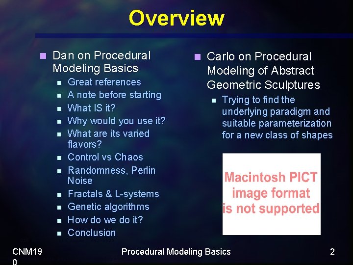 Overview n Dan on Procedural Modeling Basics n n n Great references A note