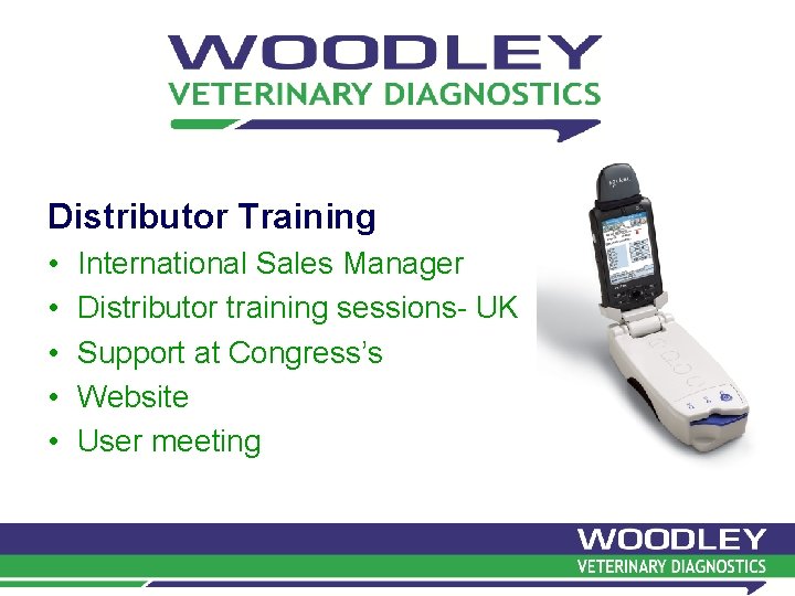 Distributor Training • • • International Sales Manager Distributor training sessions- UK Support at Distributor Training • • • International Sales Manager Distributor training sessions- UK Support at