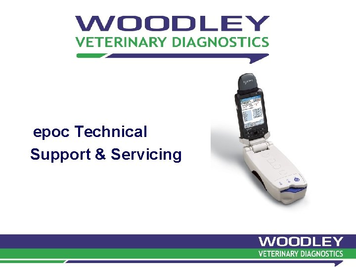 epoc Technical Support & Servicing epoc Technical Support & Servicing