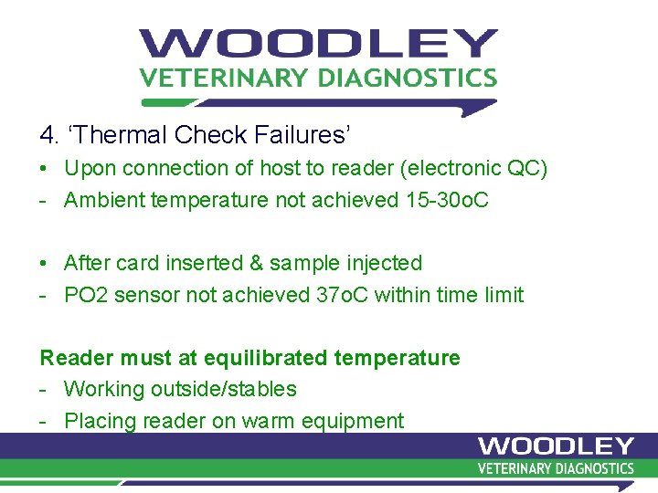 4. ‘Thermal Check Failures’ • Upon connection of host to reader (electronic QC) - 4. ‘Thermal Check Failures’ • Upon connection of host to reader (electronic QC) -