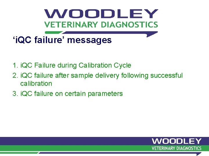 ‘i. QC failure’ messages 1. i. QC Failure during Calibration Cycle 2. i. QC ‘i. QC failure’ messages 1. i. QC Failure during Calibration Cycle 2. i. QC