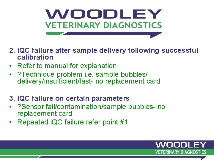 2. i. QC failure after sample delivery following successful calibration • Refer to manual 2. i. QC failure after sample delivery following successful calibration • Refer to manual