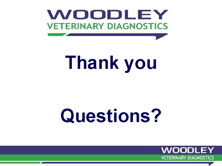 Thank you Questions? Thank you Questions?