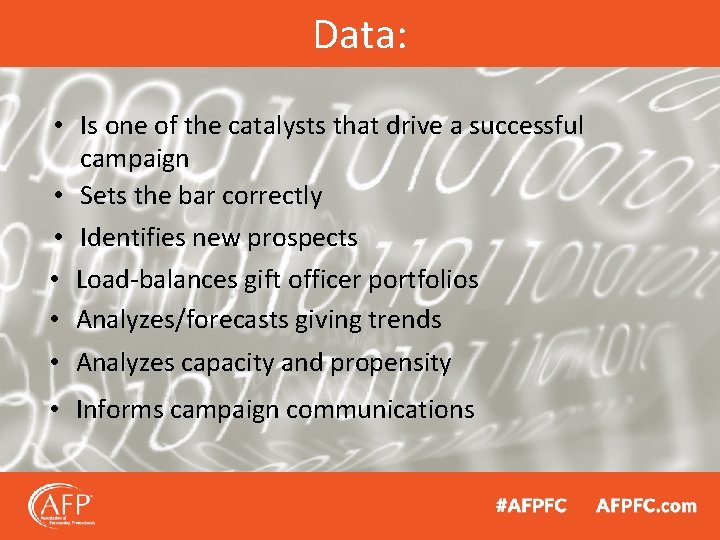 Data: • Is one of the catalysts that drive a successful campaign • Sets