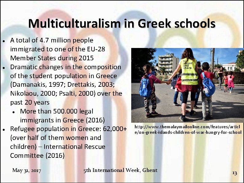 Multiculturalism in Greek schools A total of 4. 7 million people immigrated to one