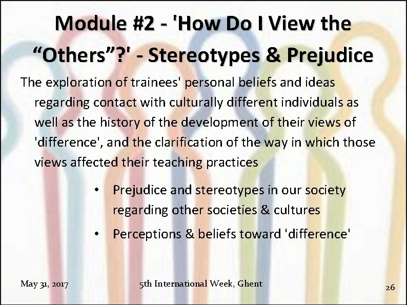 Module #2 - 'How Do I View the “Others”? ' - Stereotypes & Prejudice