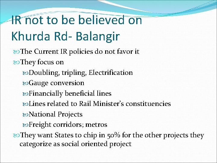 IR not to be believed on Khurda Rd- Balangir The Current IR policies do