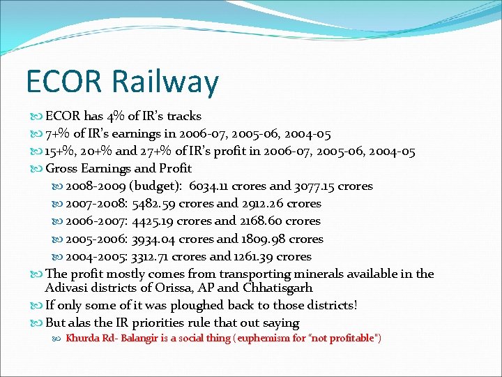 ECOR Railway ECOR has 4% of IR’s tracks 7+% of IR’s earnings in 2006