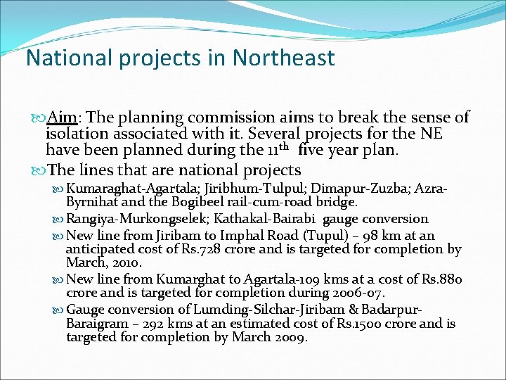 National projects in Northeast Aim: The planning commission aims to break the sense of