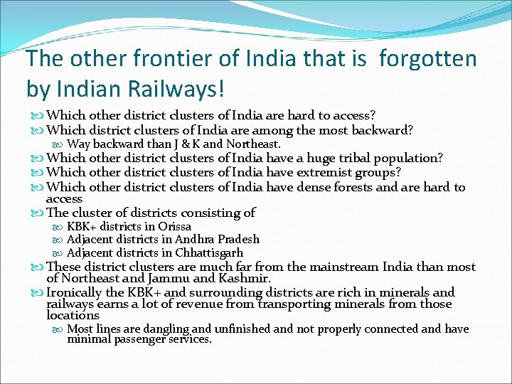 The other frontier of India that is forgotten by Indian Railways! Which other district