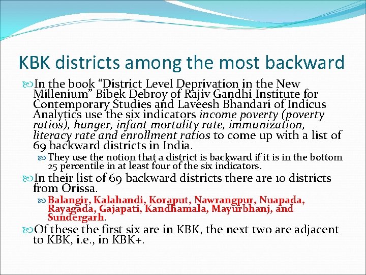 KBK districts among the most backward In the book “District Level Deprivation in the