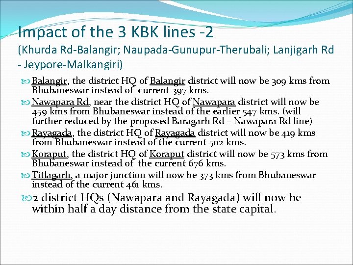Impact of the 3 KBK lines -2 (Khurda Rd-Balangir; Naupada-Gunupur-Therubali; Lanjigarh Rd - Jeypore-Malkangiri)