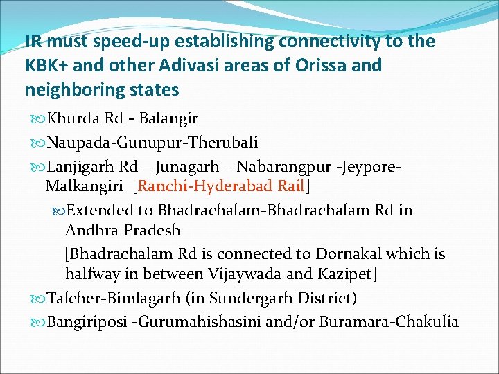 IR must speed-up establishing connectivity to the KBK+ and other Adivasi areas of Orissa