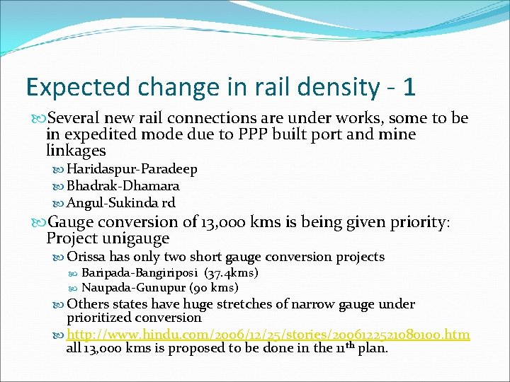 Expected change in rail density - 1 Several new rail connections are under works,