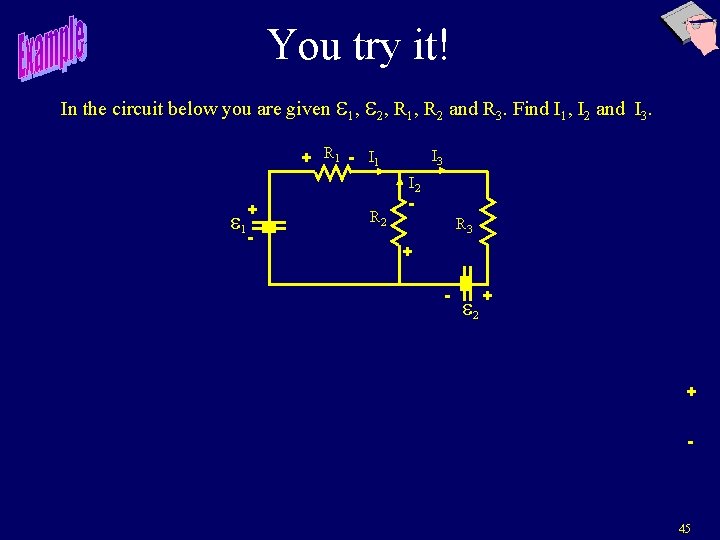 You try it! In the circuit below you are given e 1, e 2, You try it! In the circuit below you are given e 1, e 2,