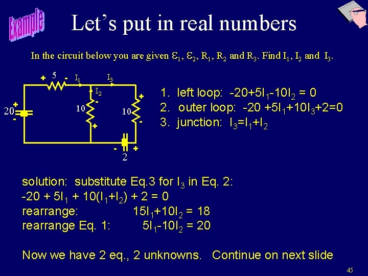 Let’s put in real numbers In the circuit below you are given e 1, Let’s put in real numbers In the circuit below you are given e 1,