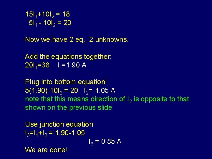 15 I 1+10 I 2 = 18 5 I 1 - 10 I 2 15 I 1+10 I 2 = 18 5 I 1 - 10 I 2