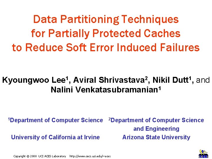 Data Partitioning Techniques for Partially Protected Caches to Reduce Soft Error Induced Failures Kyoungwoo