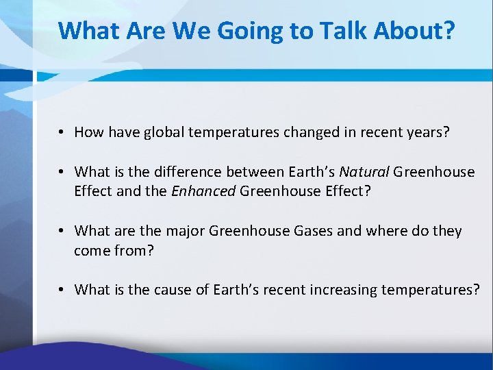 What Are We Going to Talk About? • How have global temperatures changed in What Are We Going to Talk About? • How have global temperatures changed in