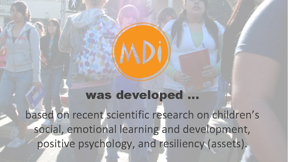 was developed … based on recent scientific research on children’s social, emotional learning and was developed … based on recent scientific research on children’s social, emotional learning and