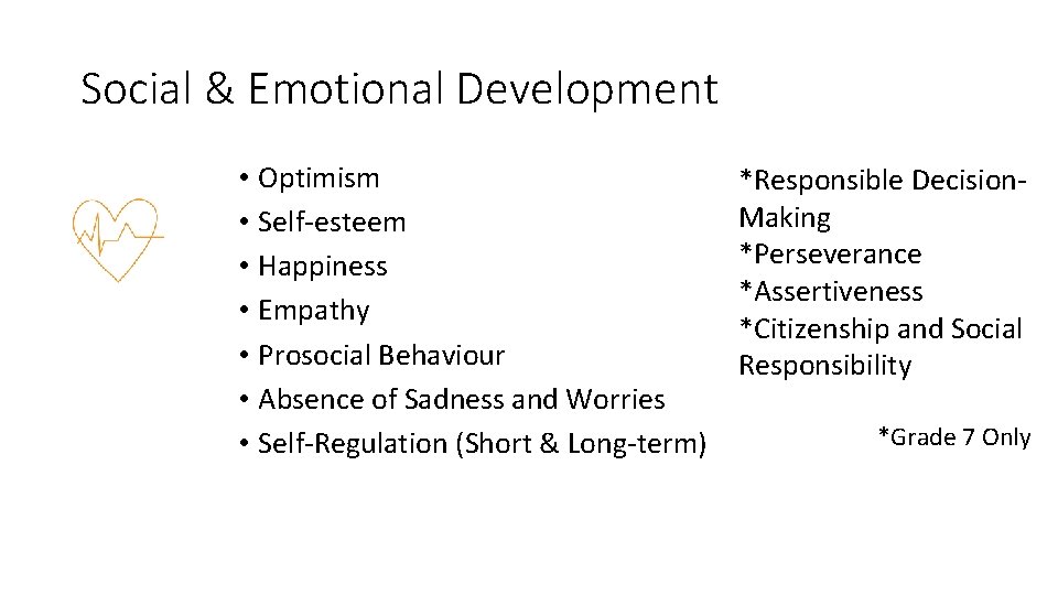 Social & Emotional Development • Optimism • Self-esteem • Happiness • Empathy • Prosocial Social & Emotional Development • Optimism • Self-esteem • Happiness • Empathy • Prosocial