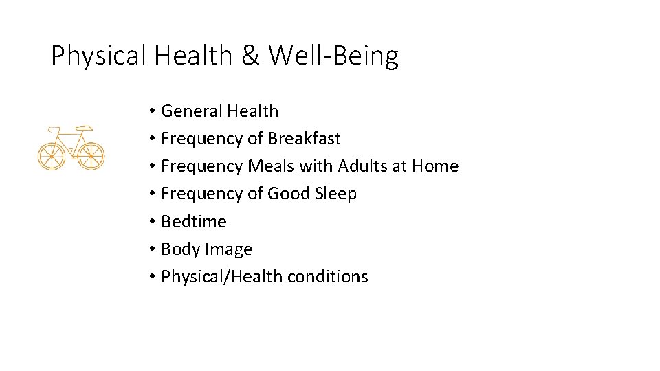 Physical Health & Well-Being • General Health • Frequency of Breakfast • Frequency Meals Physical Health & Well-Being • General Health • Frequency of Breakfast • Frequency Meals