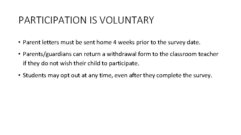 PARTICIPATION IS VOLUNTARY • Parent letters must be sent home 4 weeks prior to PARTICIPATION IS VOLUNTARY • Parent letters must be sent home 4 weeks prior to