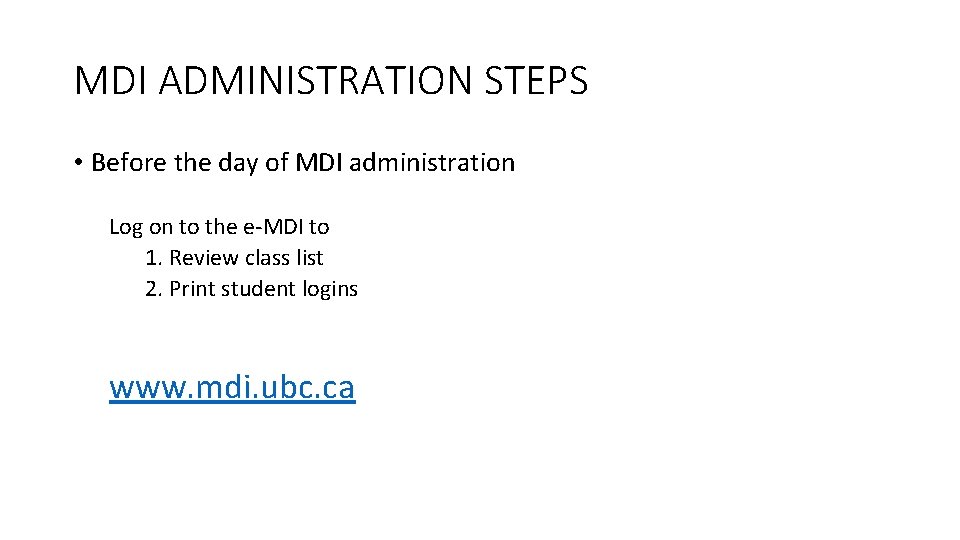 MDI ADMINISTRATION STEPS • Before the day of MDI administration Log on to the MDI ADMINISTRATION STEPS • Before the day of MDI administration Log on to the