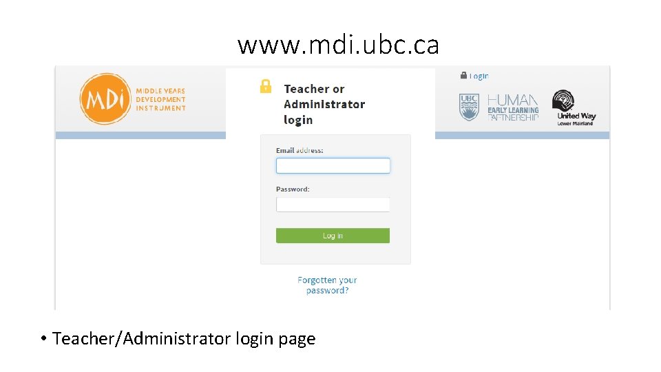www. mdi. ubc. ca • Teacher/Administrator login page www. mdi. ubc. ca • Teacher/Administrator login page