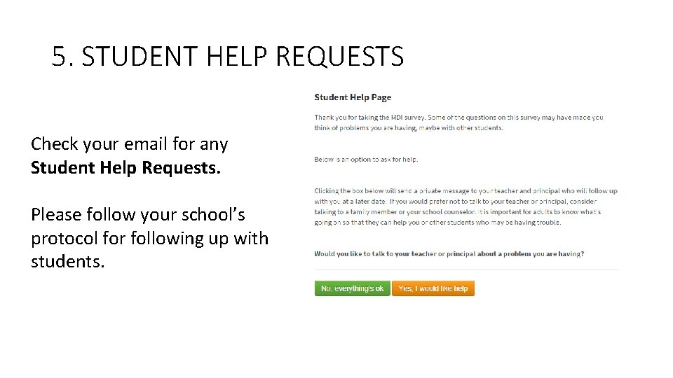 5. STUDENT HELP REQUESTS Check your email for any Student Help Requests. Please follow 5. STUDENT HELP REQUESTS Check your email for any Student Help Requests. Please follow