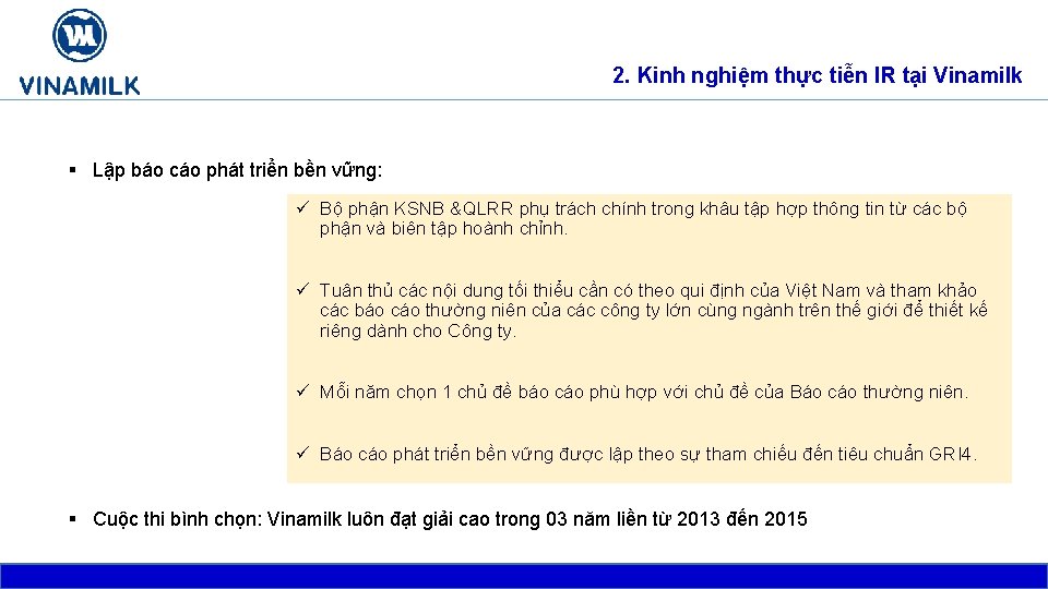 2. Kinh nghiệm thực tiễn IR tại Vinamilk § Lập báo cáo phát triển