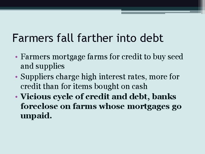 Farmers fall farther into debt • Farmers mortgage farms for credit to buy seed