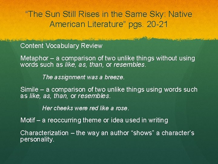 “The Sun Still Rises in the Same Sky: Native American Literature” pgs. 20 -21