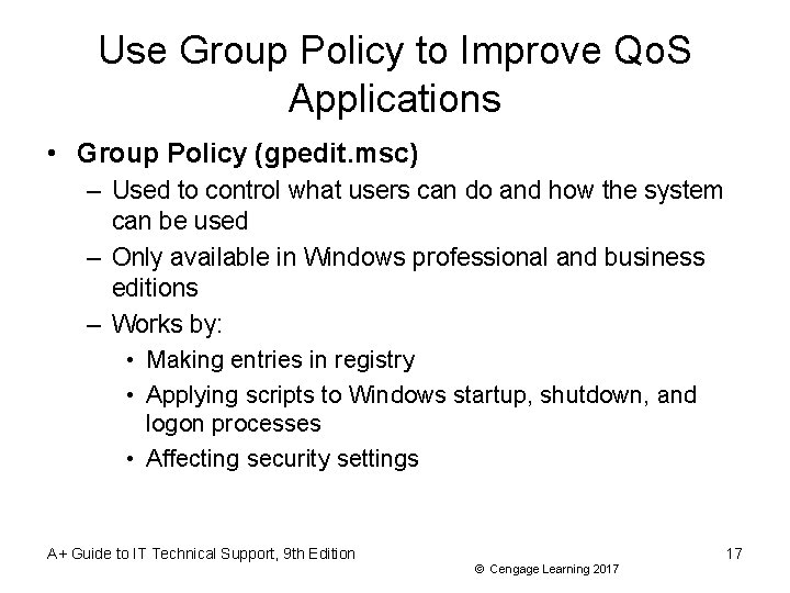 Use Group Policy to Improve Qo. S Applications • Group Policy (gpedit. msc) –