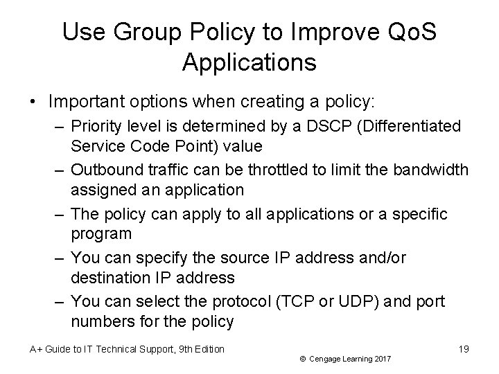 Use Group Policy to Improve Qo. S Applications • Important options when creating a