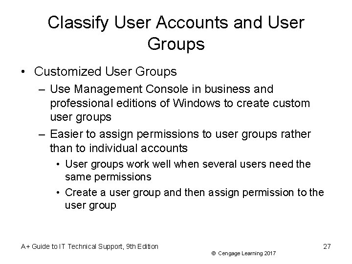 Classify User Accounts and User Groups • Customized User Groups – Use Management Console