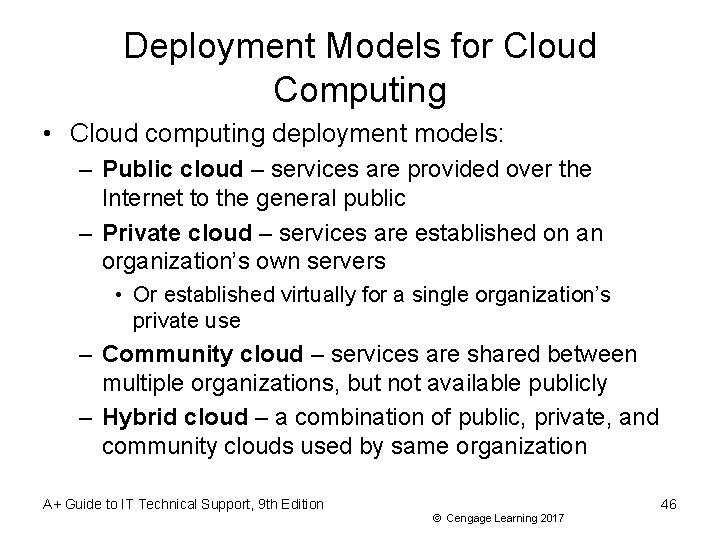 Deployment Models for Cloud Computing • Cloud computing deployment models: – Public cloud –