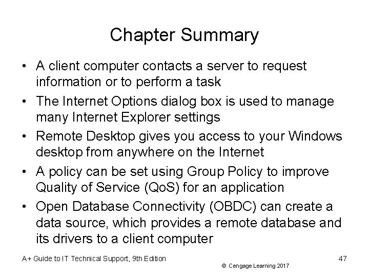 Chapter Summary • A client computer contacts a server to request information or to
