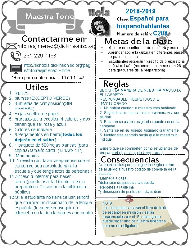 2018 -2019 Clase: Español para hispanohablantes Número de salón: C 208 Maestra Torres Contactarme 2018 -2019 Clase: Español para hispanohablantes Número de salón: C 208 Maestra Torres Contactarme