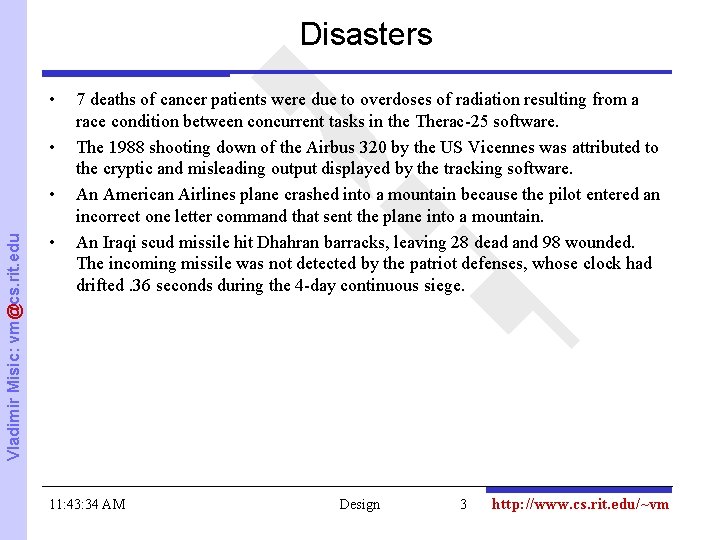 Disasters • • Vladimir Misic: vm@cs. rit. edu • • 7 deaths of cancer