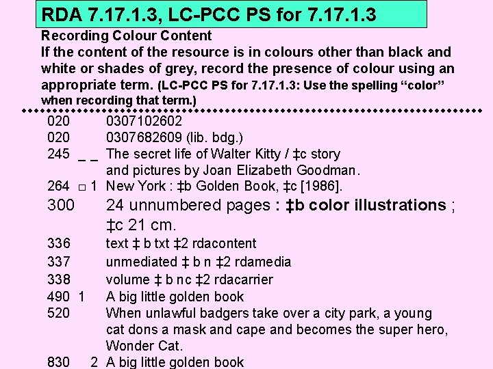 RDA 7. 1. 3, LC-PCC PS for 7. 1. 3 Recording Colour Content If