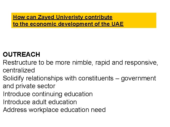 How can Zayed Univeristy contribute to the economic development of the UAE OUTREACH Restructure