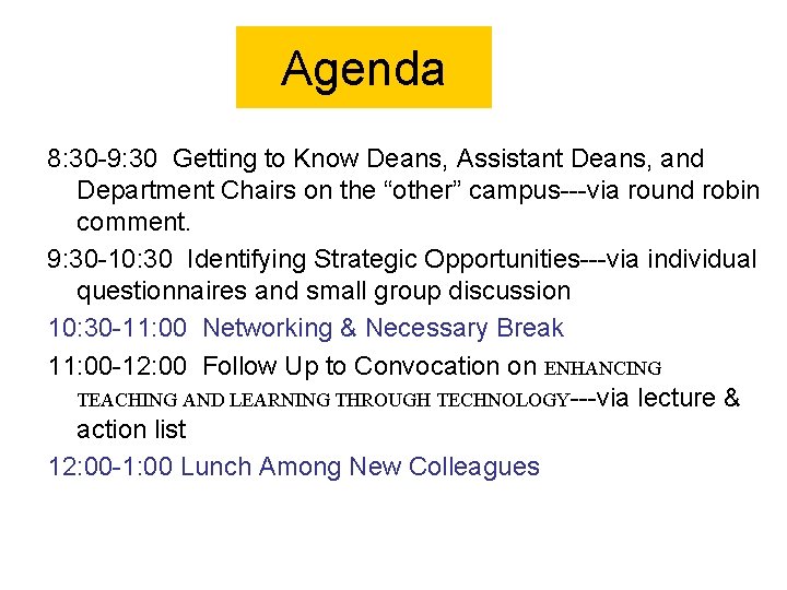 Agenda 8: 30 -9: 30 Getting to Know Deans, Assistant Deans, and Department Chairs