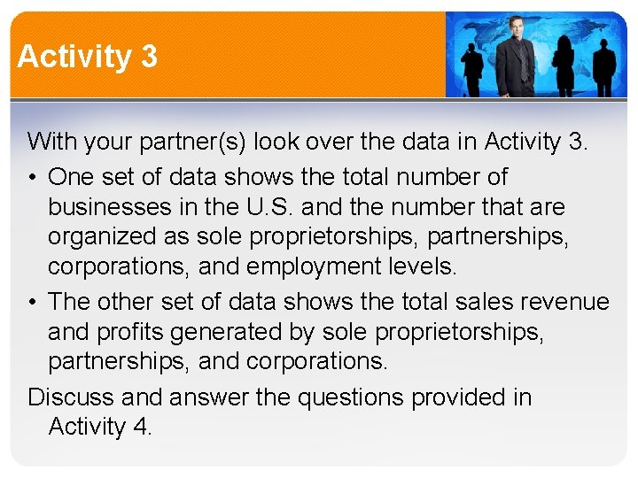 Activity 3 With your partner(s) look over the data in Activity 3. • One